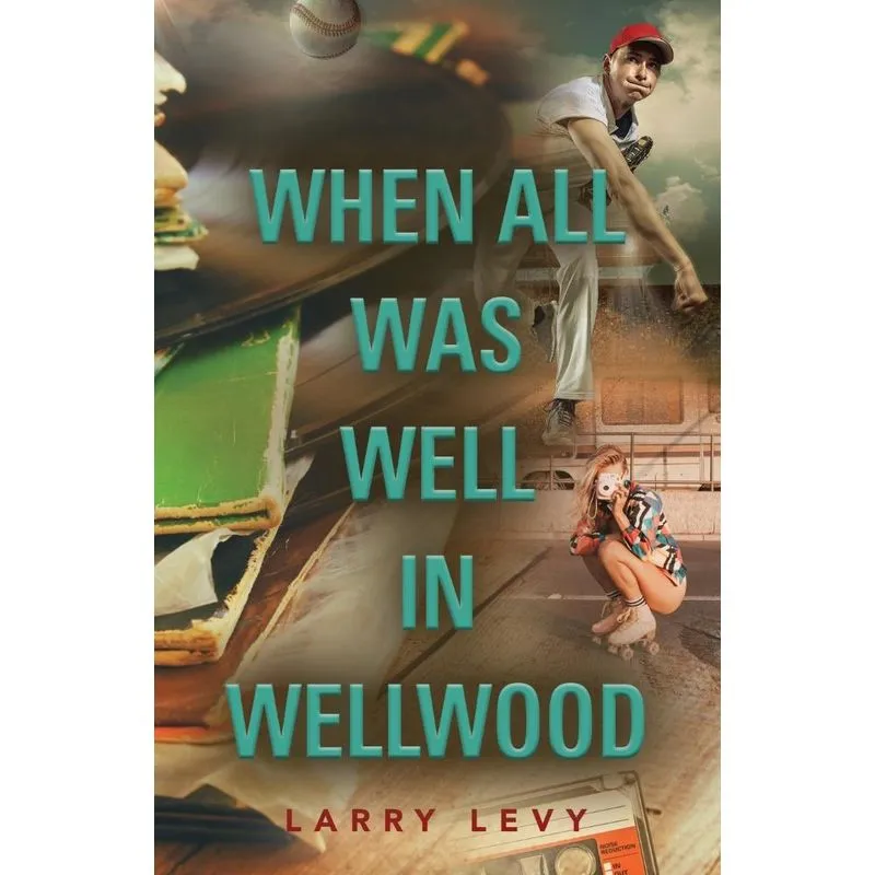 When All Was Well In Wellwood
