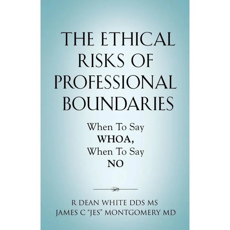 The Ethical Risks Of Professional Boundaries