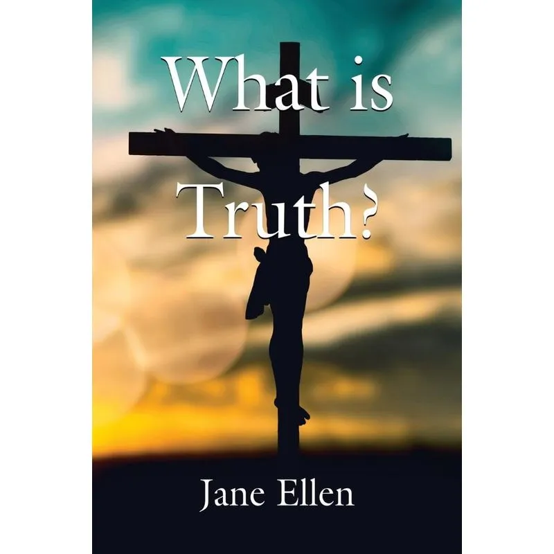 What Is Truth?