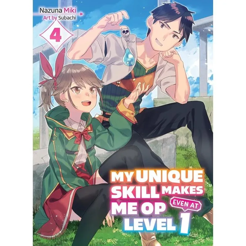 MY UNIQUE SKILL MAKES ME OP EVEN AT LEVEL 1 - VOL. 4