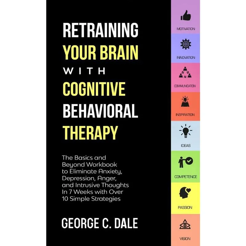 Retraining Your Brain with Cognitive Behavioral Therapy