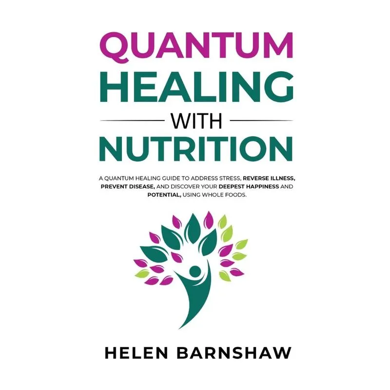 Quantum Healing with Nutrition