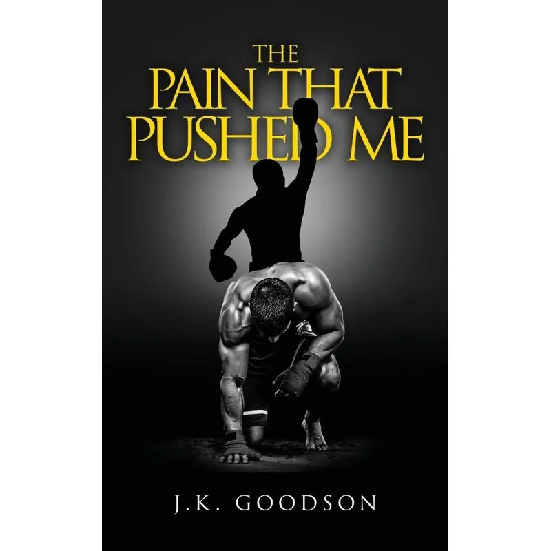The Pain That Pushed Me
