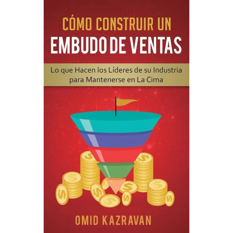 Cómo Construir Un Embudo De Ventas