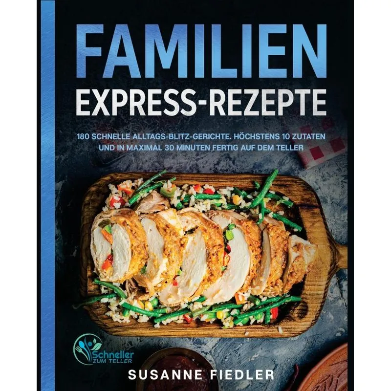 Familien Express-Rezepte