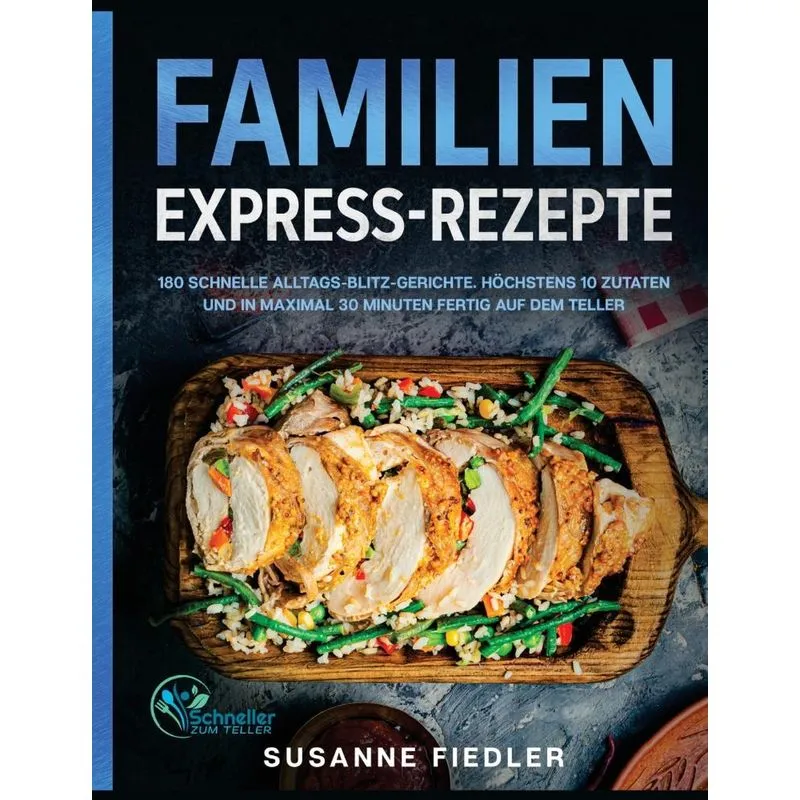 Familien Express-Rezepte