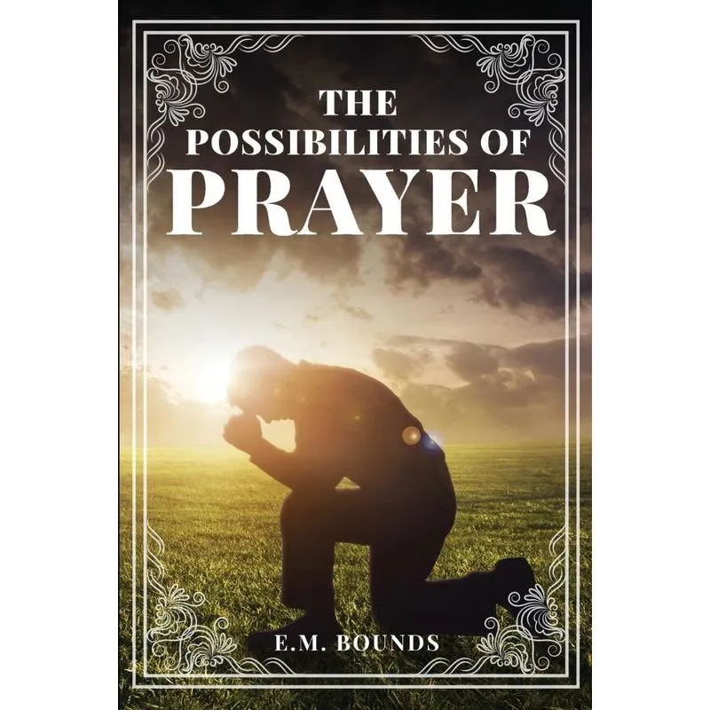 The Possibilities of Prayer