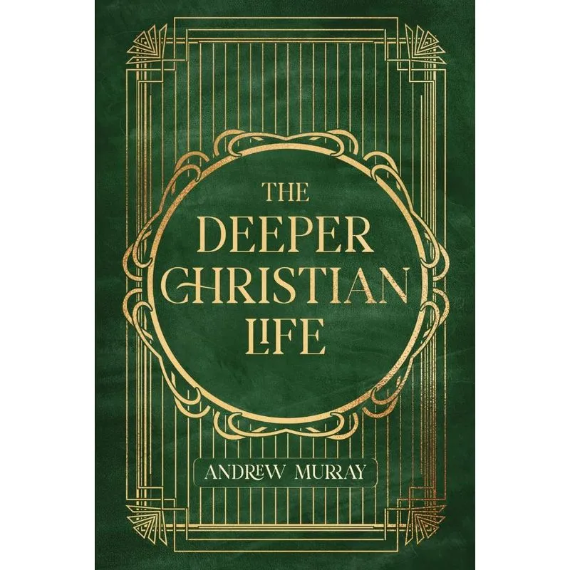 The Deeper Christian Life
