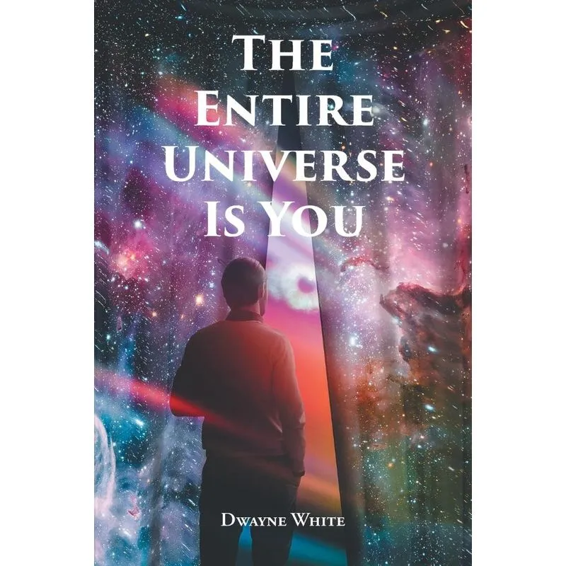 The Entire Universe Is You