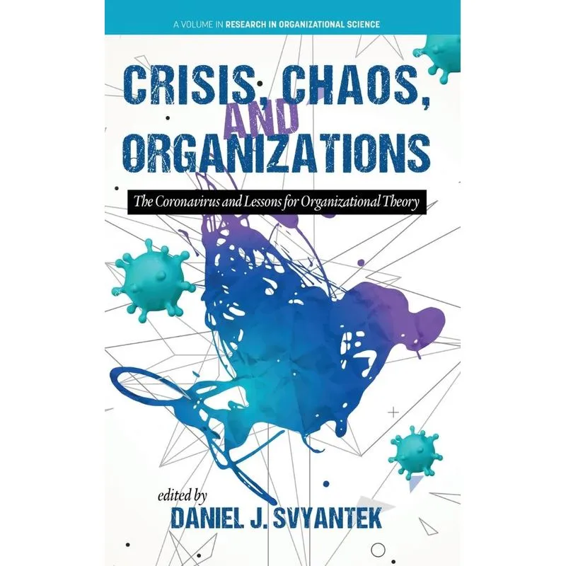 Crisis, Chaos, And Organizations