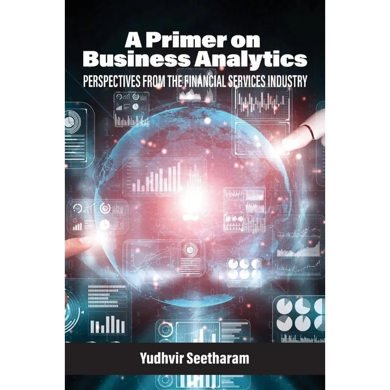 A Primer On Business Analytics