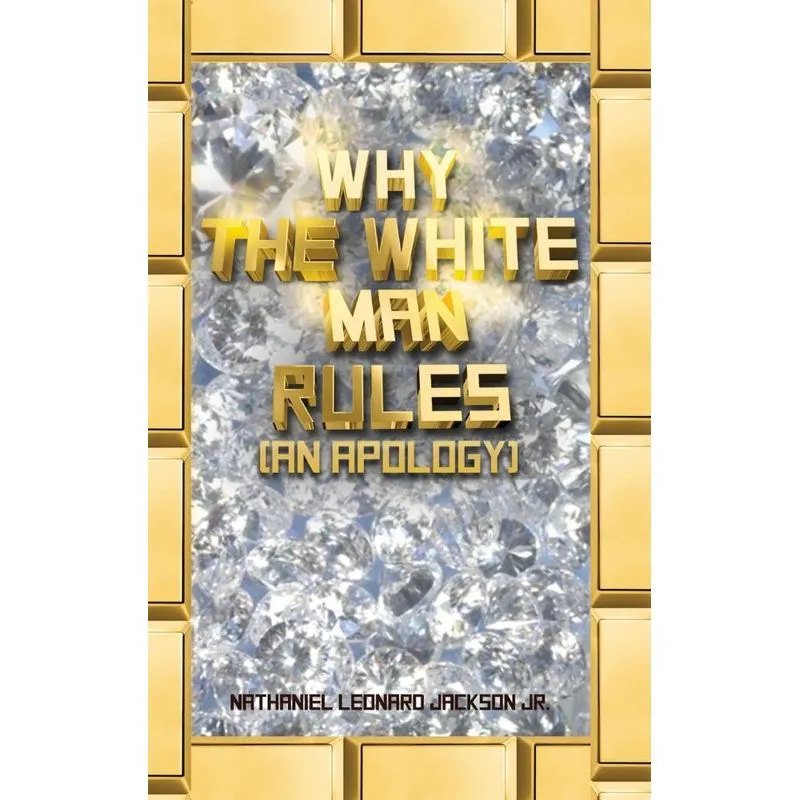 Why the White Man Rules