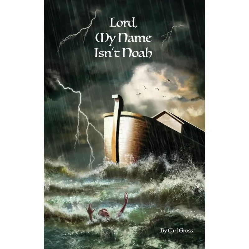 Lord, My Name Isnt Noah