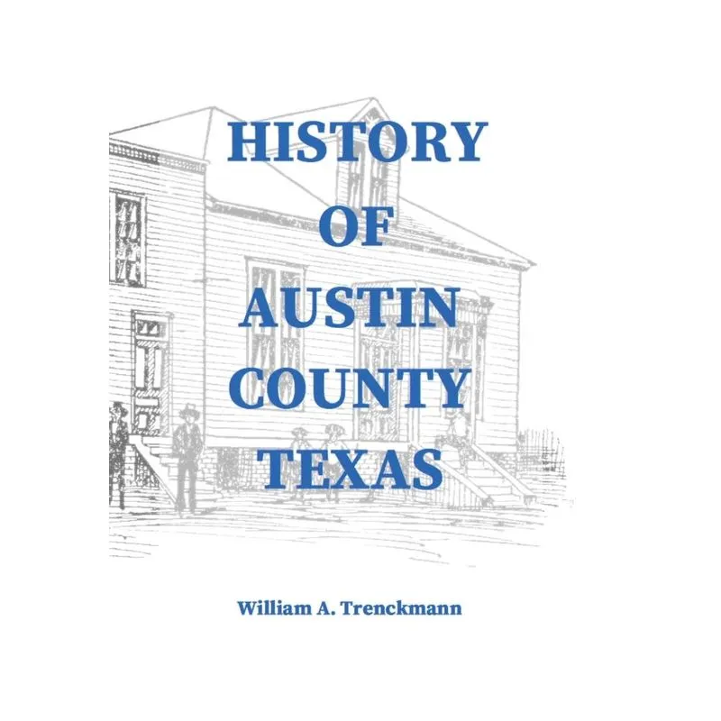 History of Austin County Texas