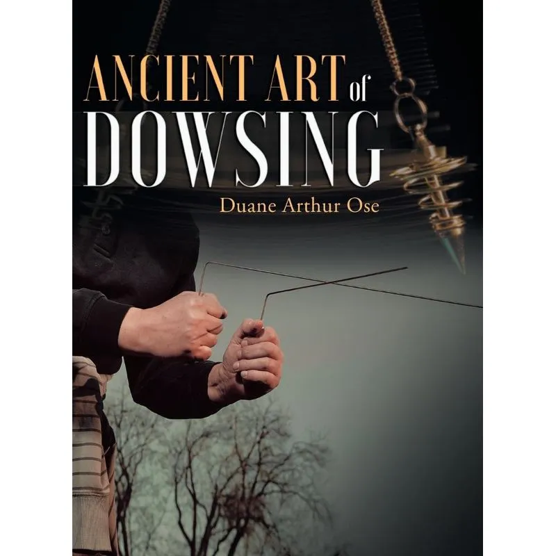 Ancient Art of Dowsing