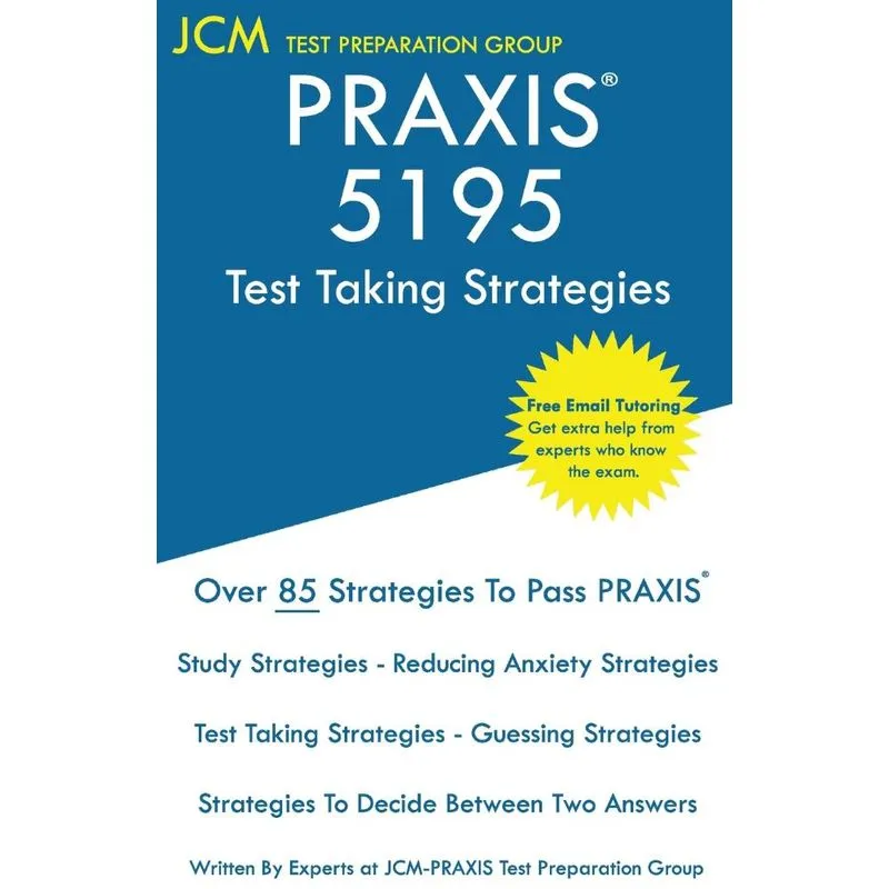 PRAXIS 5195 Test Taking Strategies