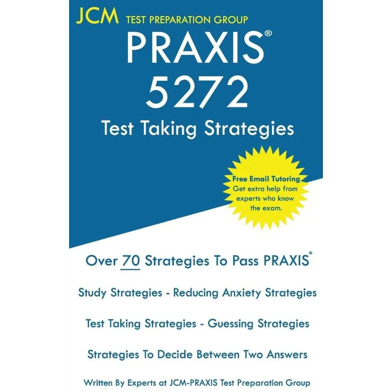 PRAXIS 5272 Test Taking Strategies
