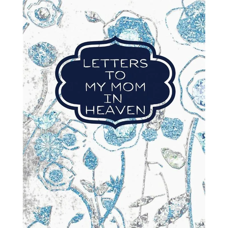 Letters To My Mom In Heaven