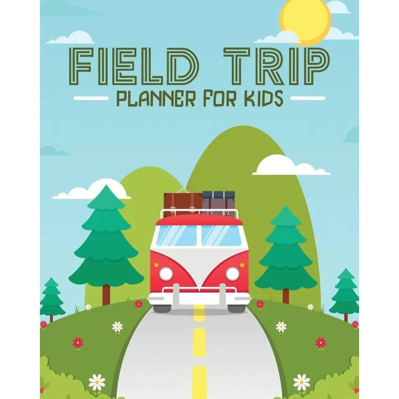 Field Trip Planner For Kids