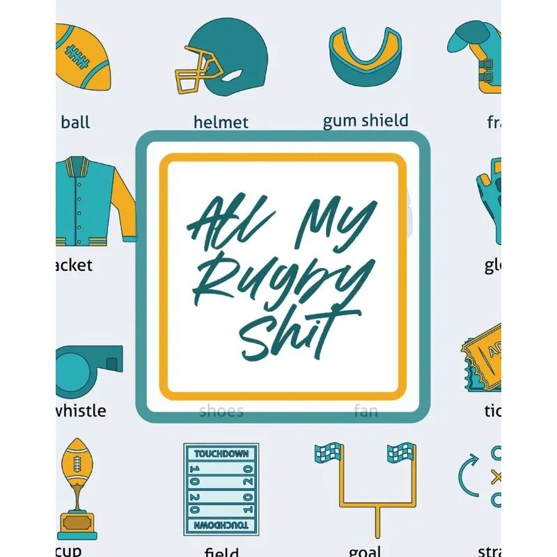 All My Rugby Shit