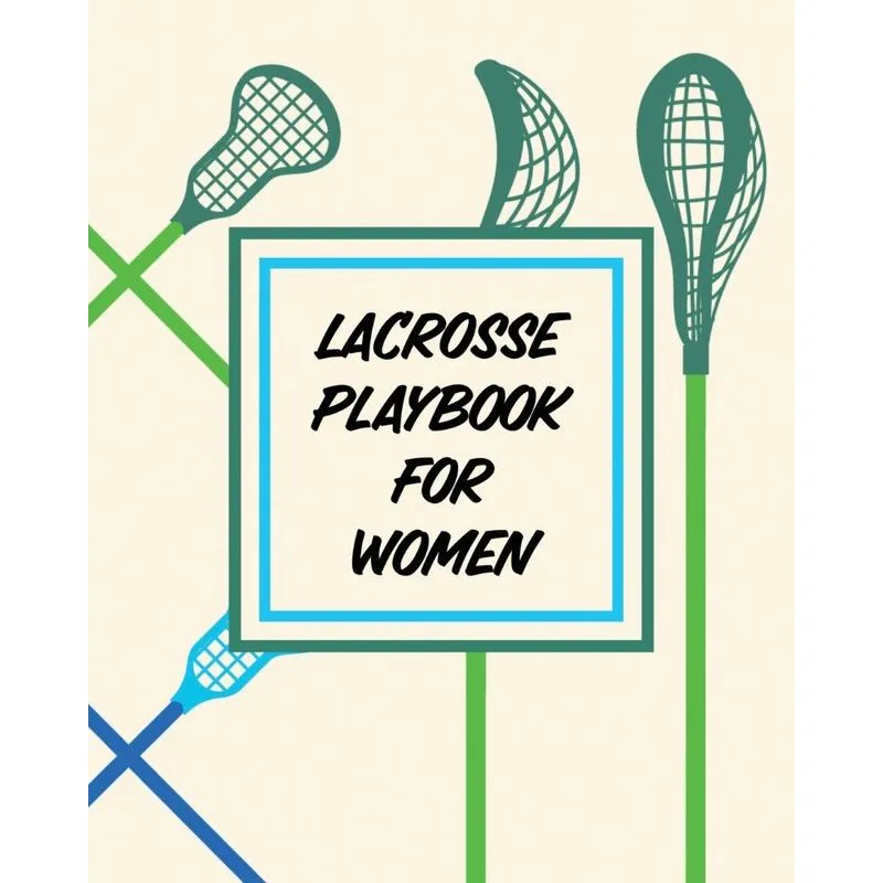 Lacrosse Playbook For Women
