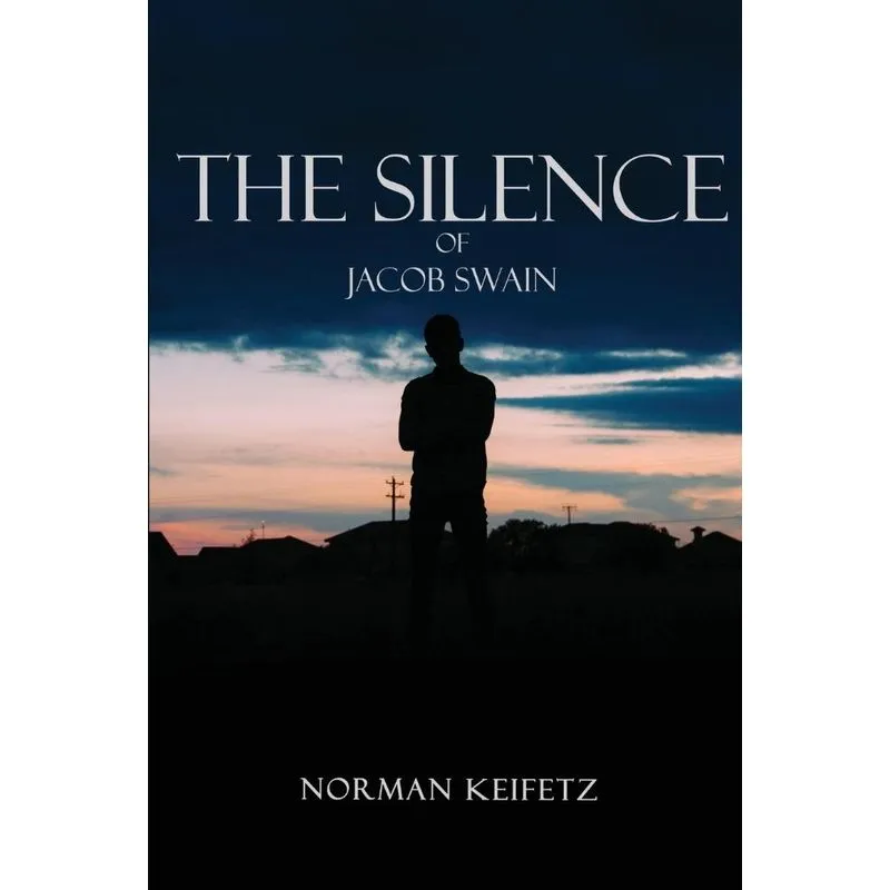 THE SILENCE OF JACOB SWAIN