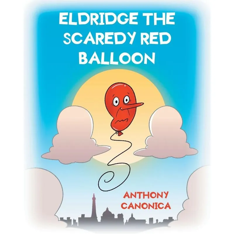 Eldridge the Scaredy Red Balloon