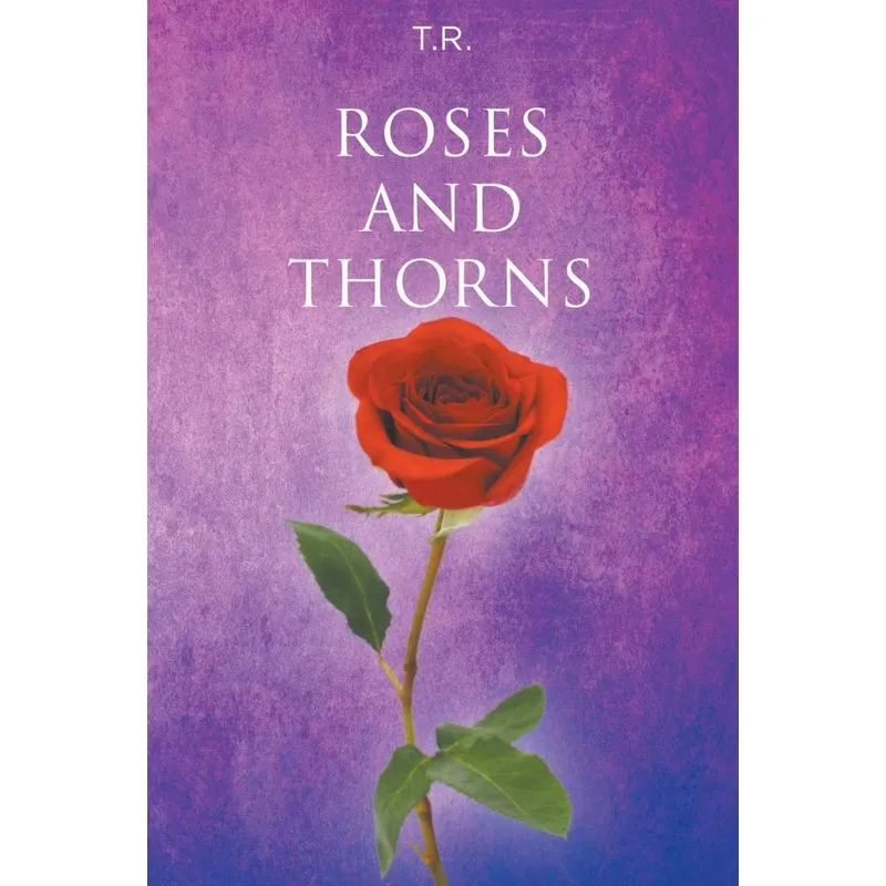Roses and Thorns
