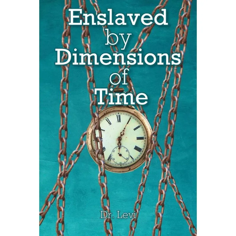 Enslaved By Dimensions Of Time