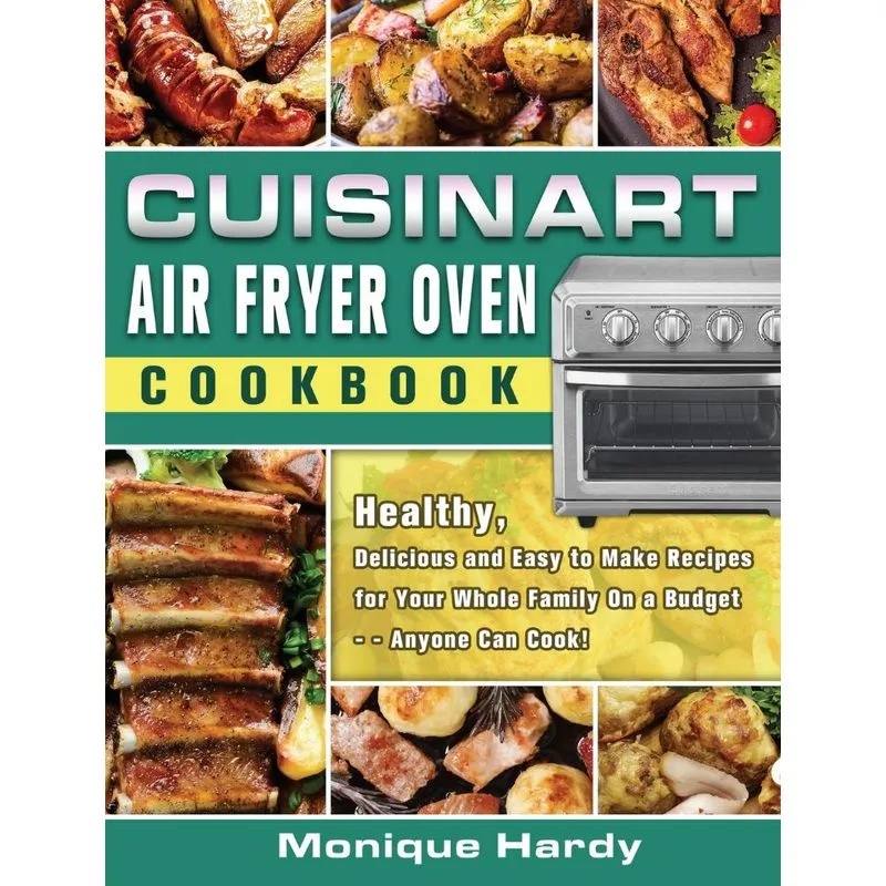 Cuisinart Air Fryer Oven Cookbook