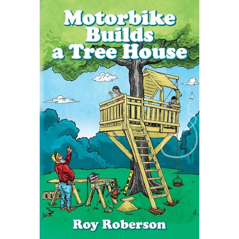 Motorbike Builds a Treehouse