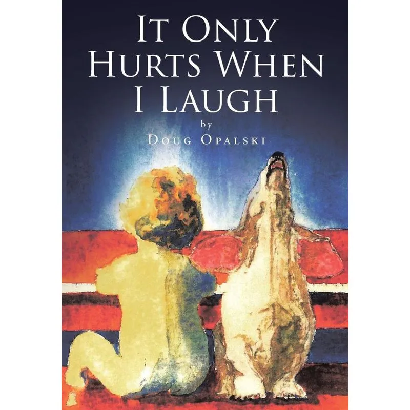 It Only Hurts When I Laugh