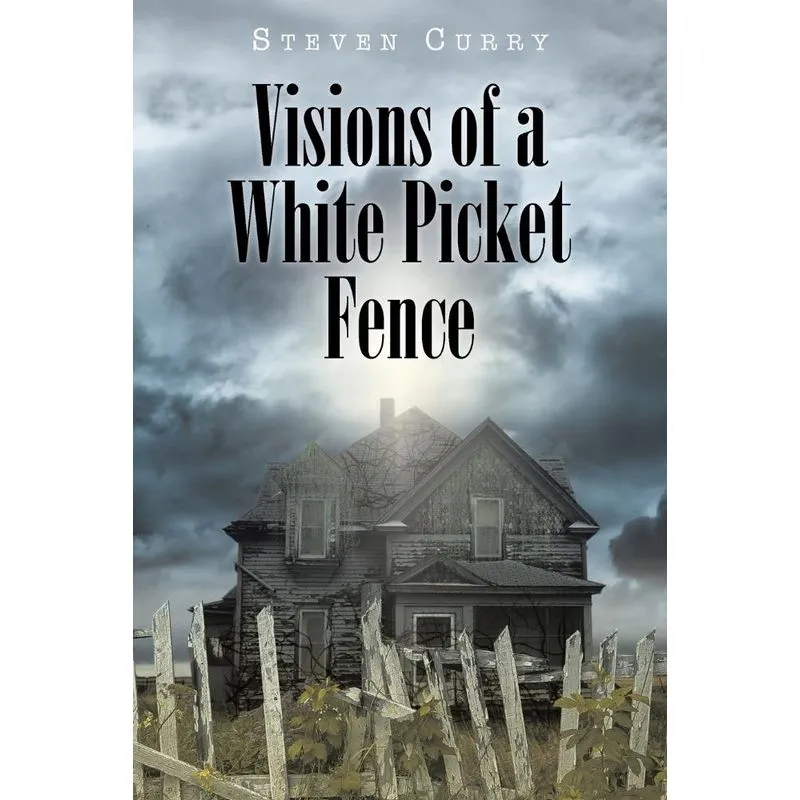 Visions of a White Picket Fence