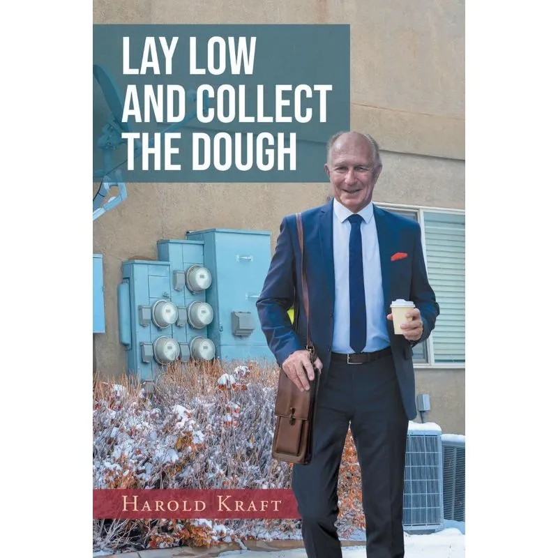 Lay Low and Collect the Dough