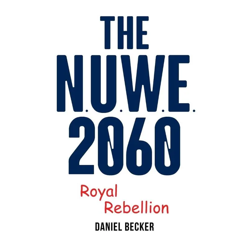 The NUWE 2060 Royal Rebellion