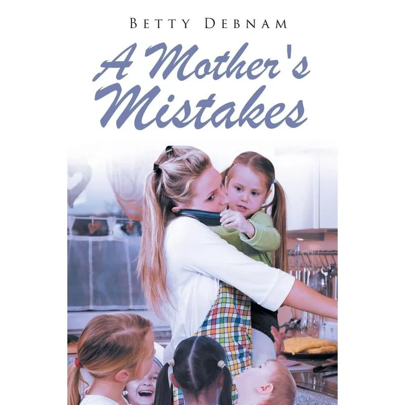 A Mothers Mistakes