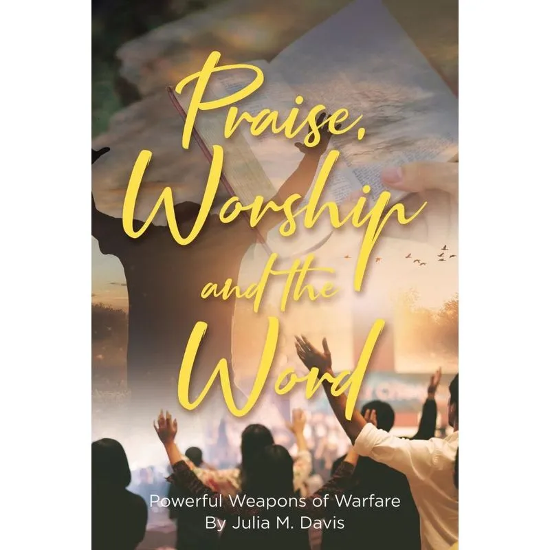 Praise, Worship and the Word