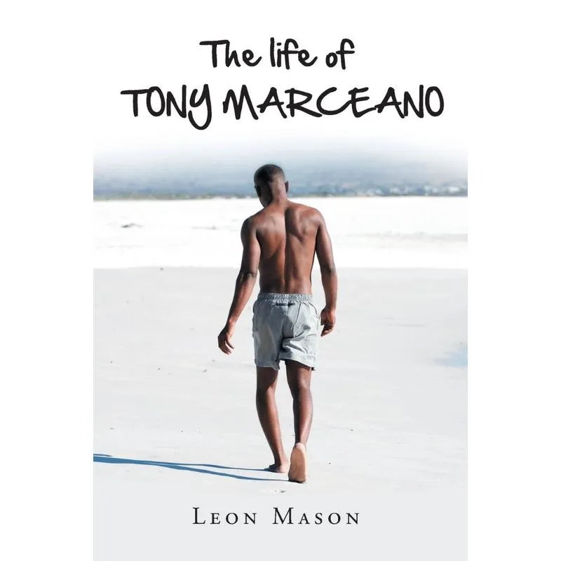 The life of TONY MARCEANO