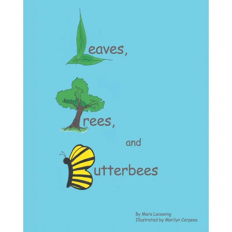 Leaves, Trees, and Butterbees