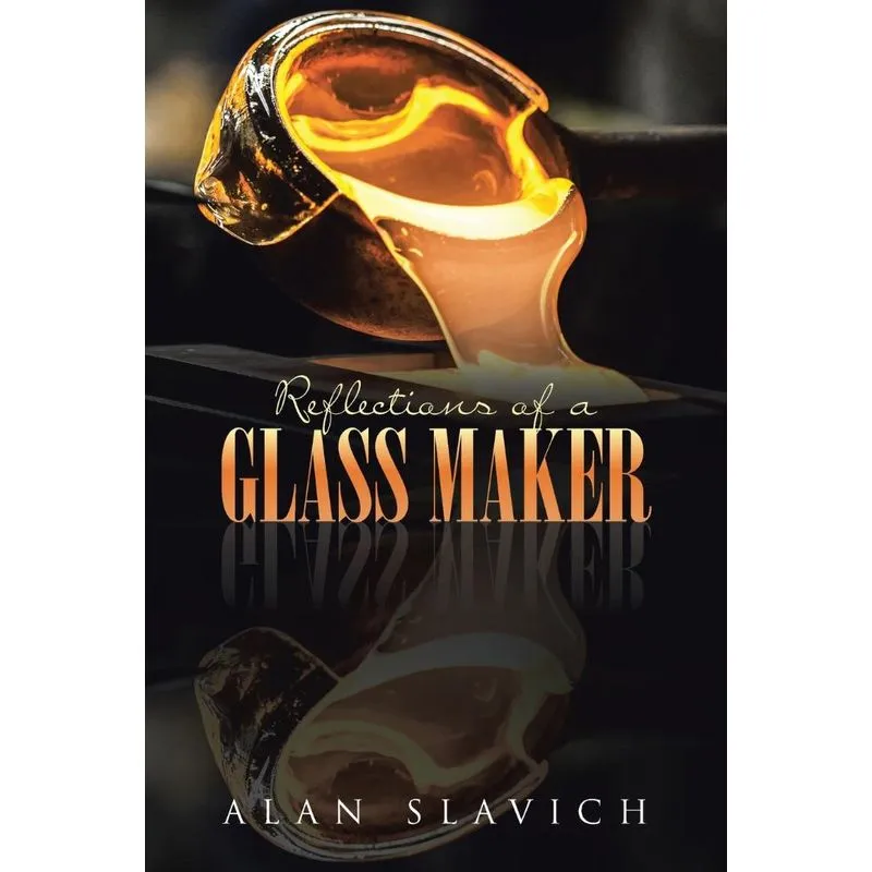 Reflections of a Glass Maker