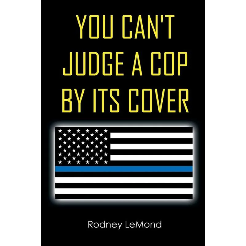 You Cant Judge A Cop by Its Cover