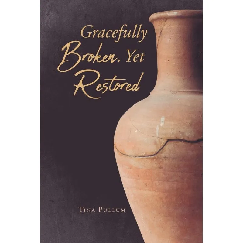 Gracefully Broken, Yet Restored