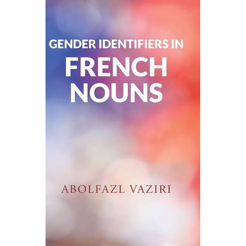 Gender Identifiers in French Nouns