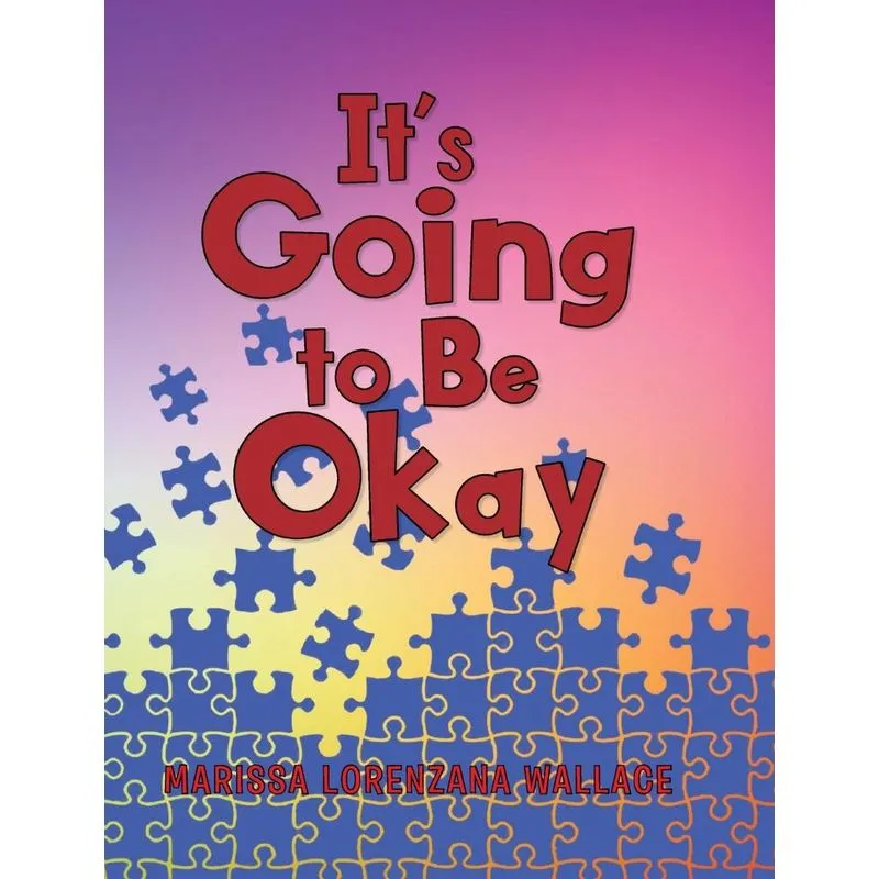 Its Going to Be Okay