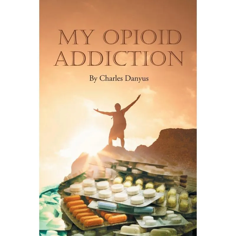 My Opioid Addiction