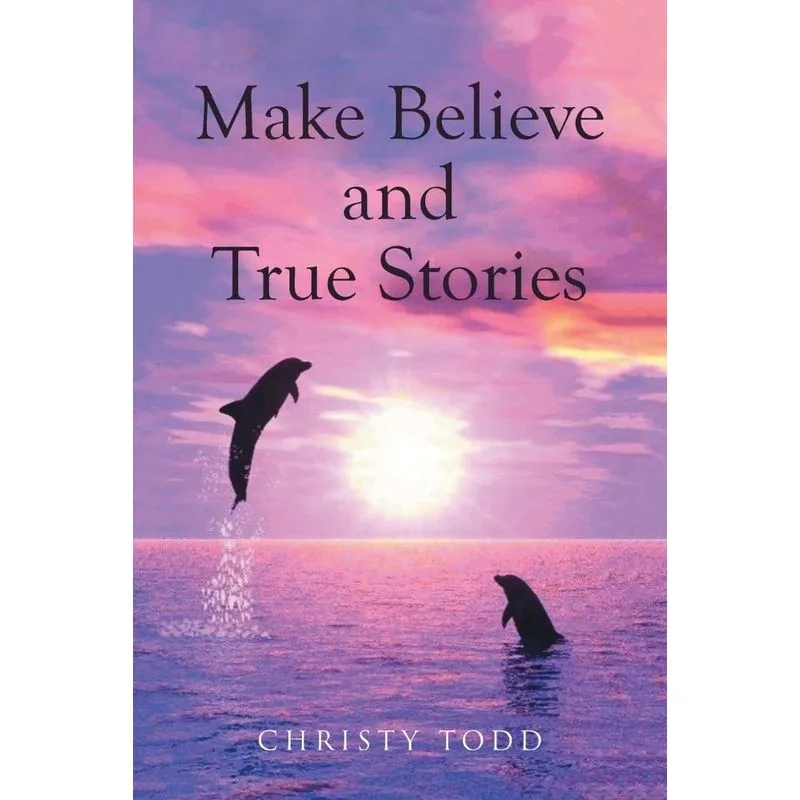 Make Believe And True Stories