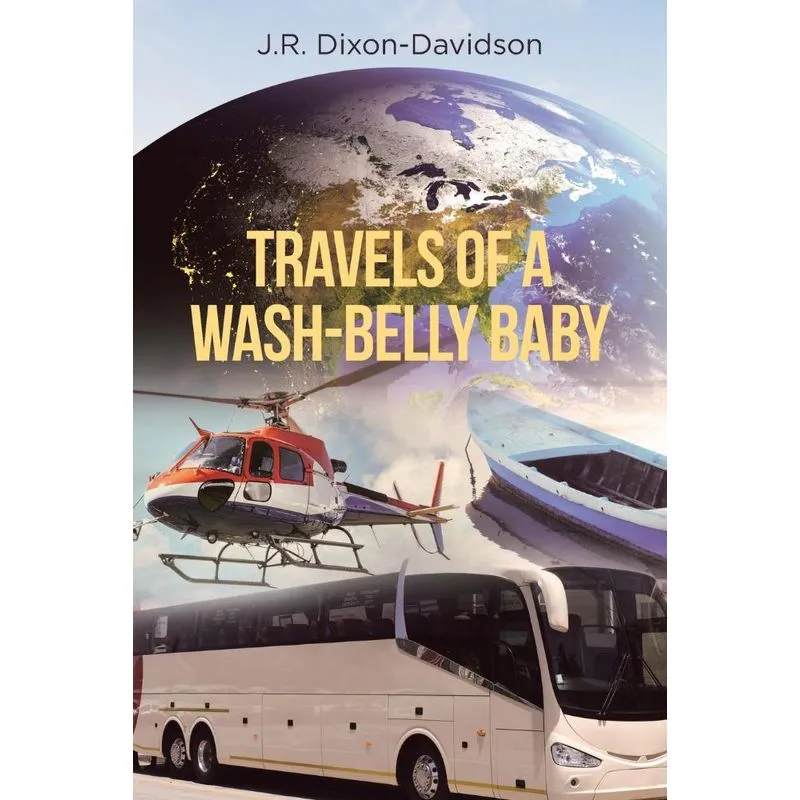 Travels Of A Wash-belly Baby