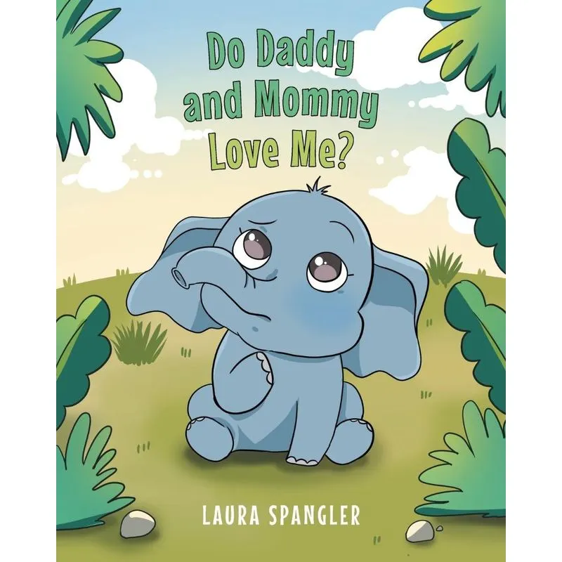 Do Daddy And Mommy Love Me?