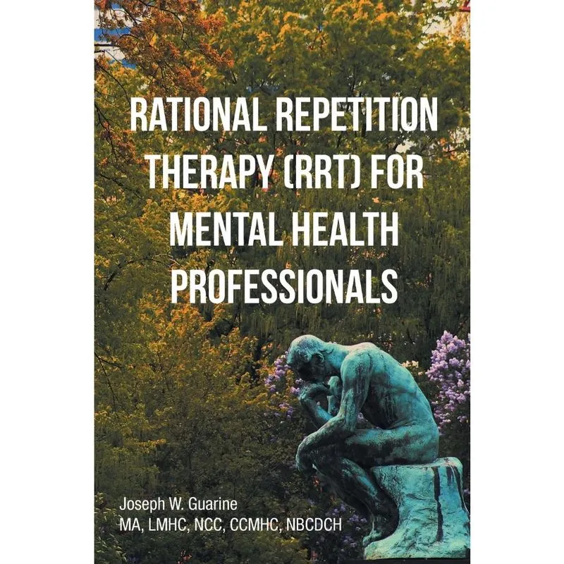 Rational Repetition Therapy (rrt) for Mental Health Profess