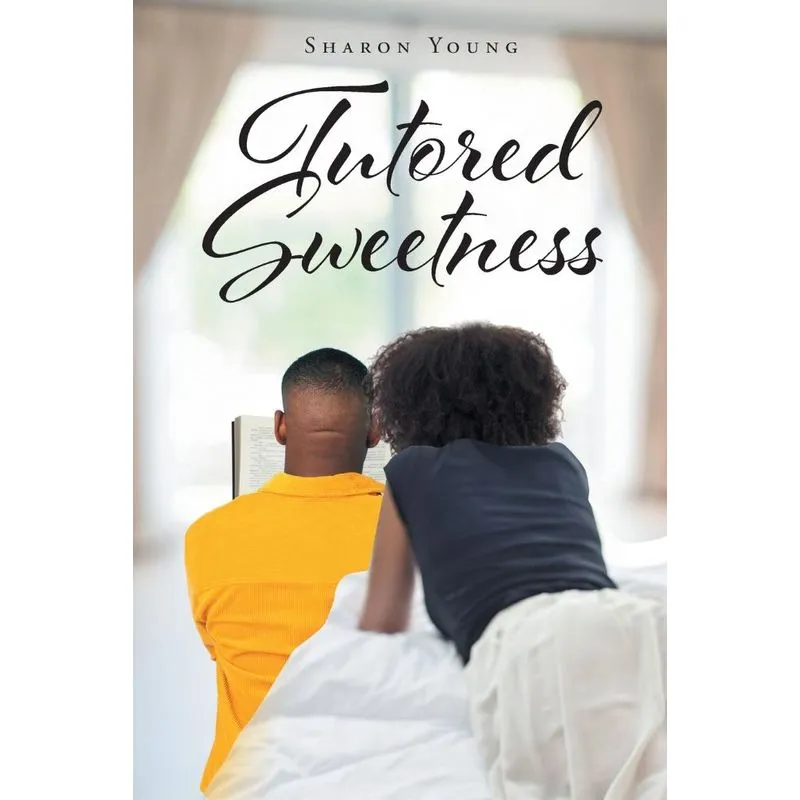Tutored Sweetness